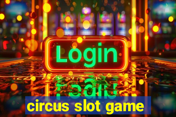 circus slot game