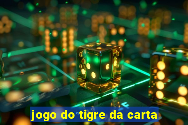 jogo do tigre da carta