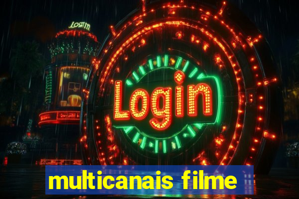 multicanais filme