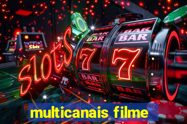 multicanais filme