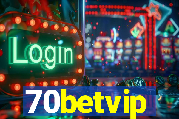 70betvip