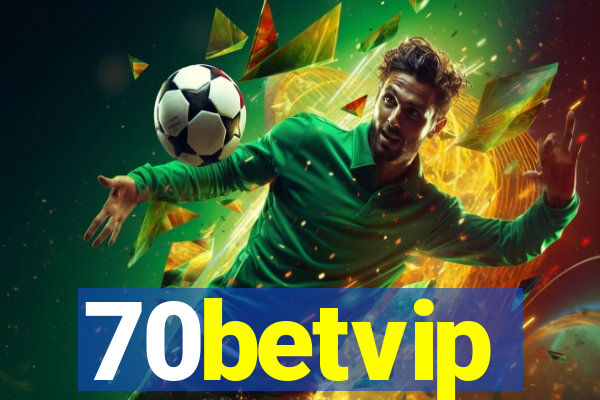 70betvip