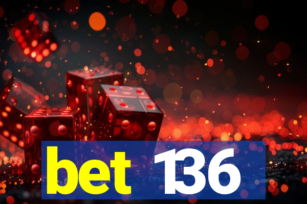 bet 136