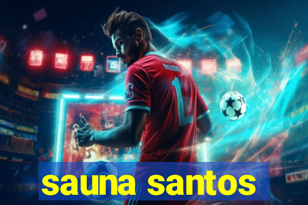 sauna santos