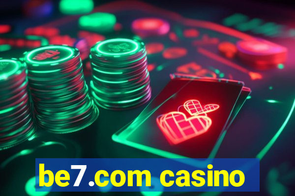 be7.com casino