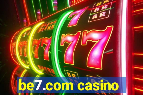 be7.com casino