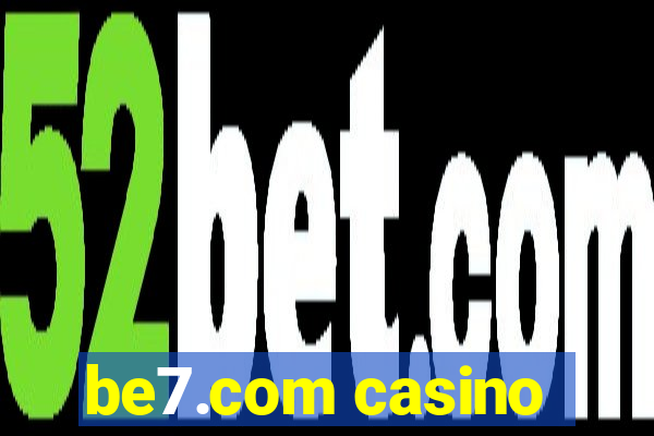 be7.com casino