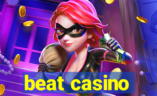 beat casino