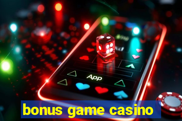 bonus game casino