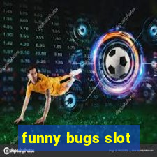 funny bugs slot