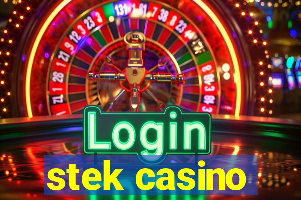 stek casino