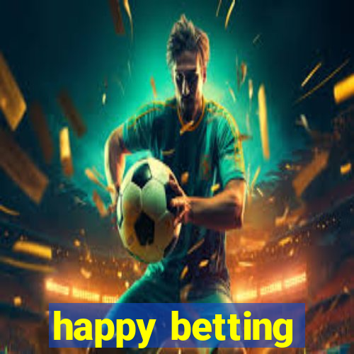 happy betting