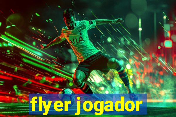 flyer jogador