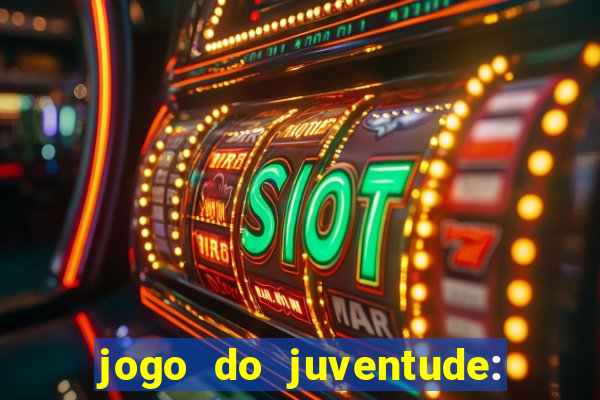 jogo do juventude: onde assistir