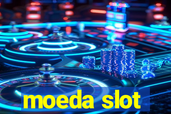 moeda slot