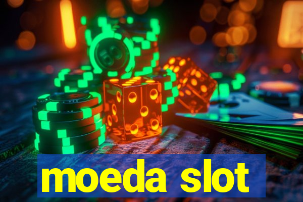 moeda slot