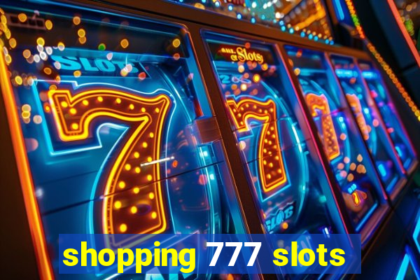 shopping 777 slots