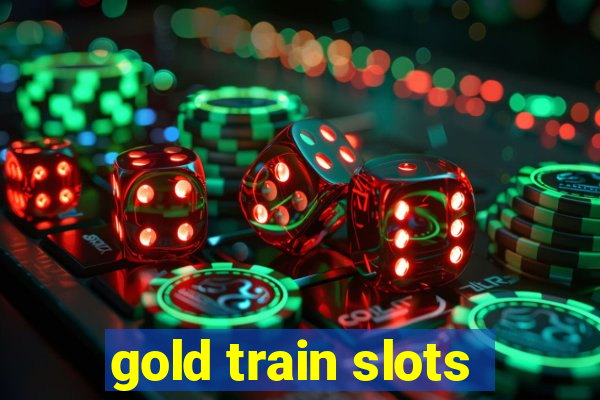 gold train slots