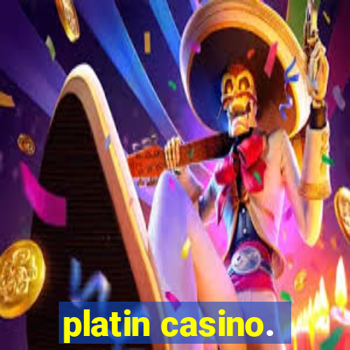 platin casino.