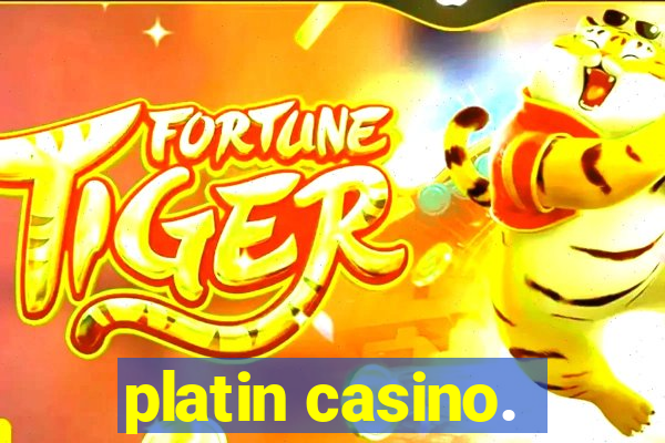 platin casino.