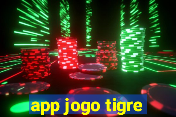 app jogo tigre