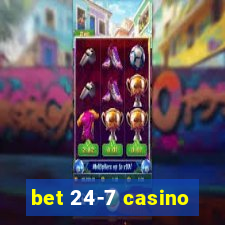 bet 24-7 casino