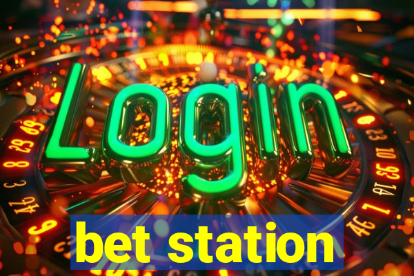 bet station