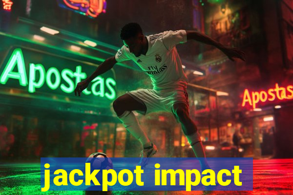 jackpot impact