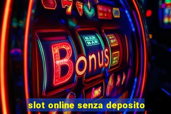 slot online senza deposito