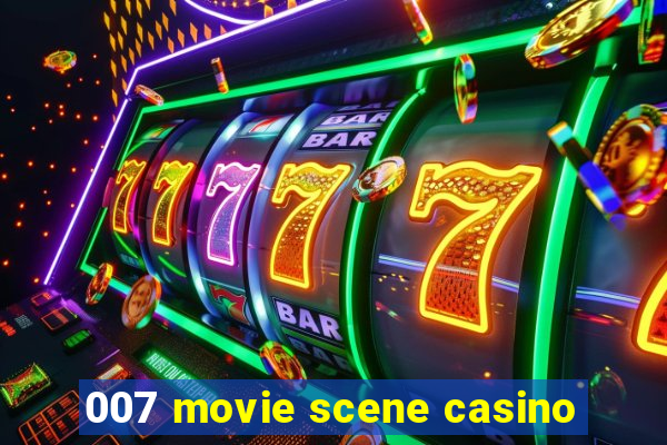 007 movie scene casino