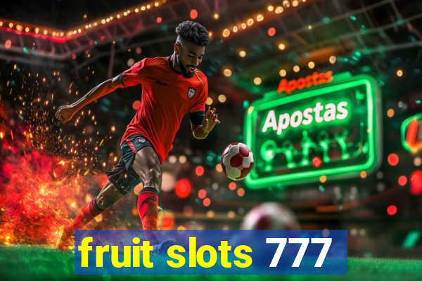 fruit slots 777