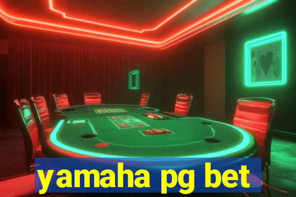 yamaha pg bet