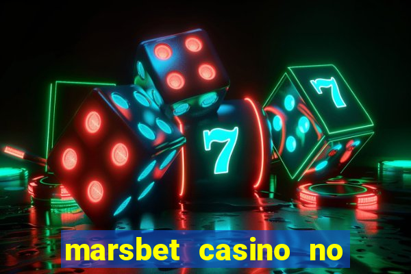 marsbet casino no deposit bonus