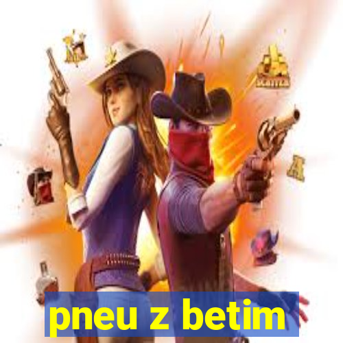 pneu z betim