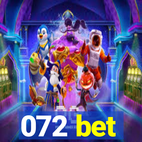 072 bet