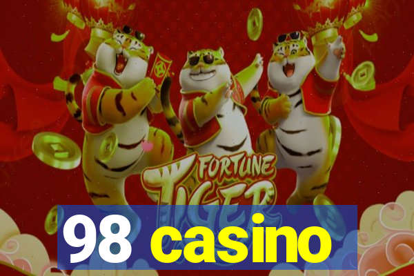 98 casino