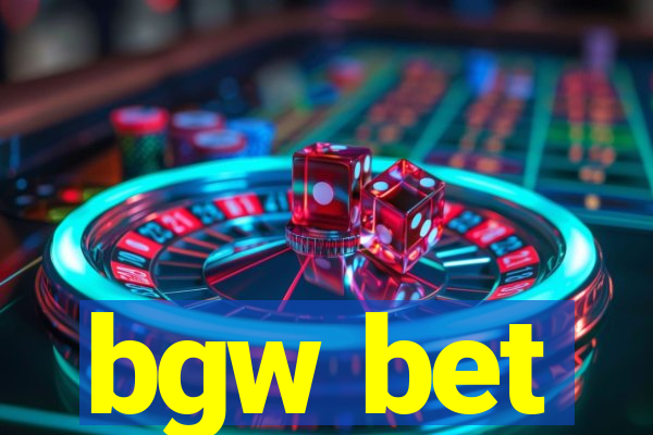 bgw bet