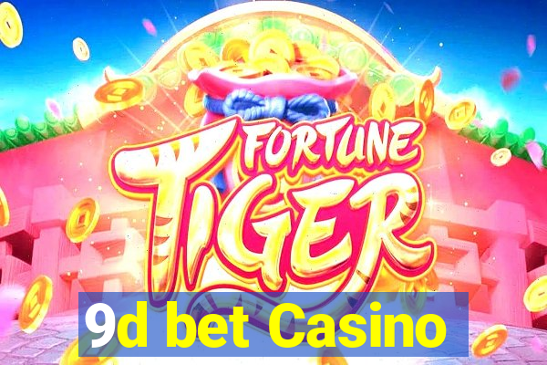 9d bet Casino