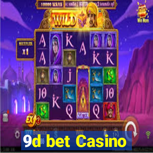 9d bet Casino