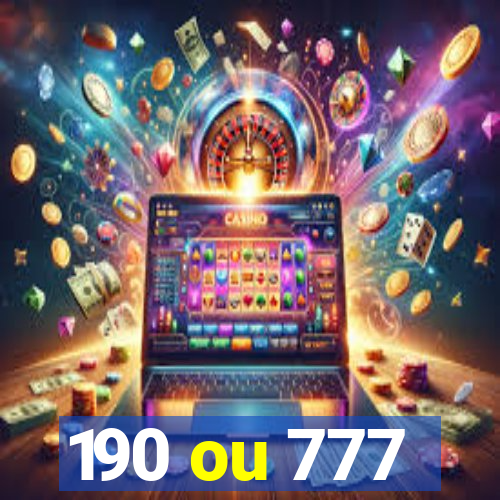 190 ou 777