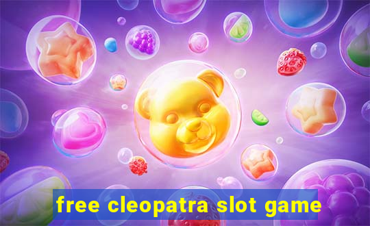 free cleopatra slot game