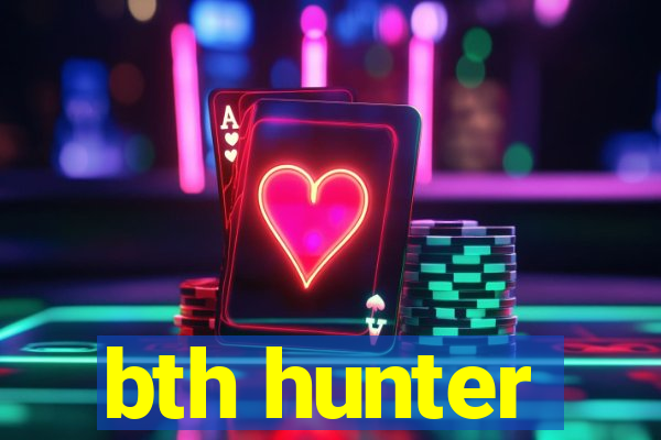 bth hunter