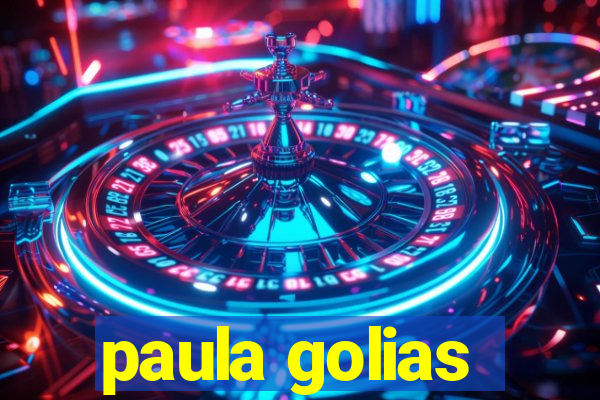 paula golias