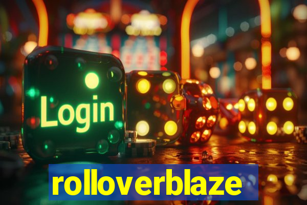 rolloverblaze