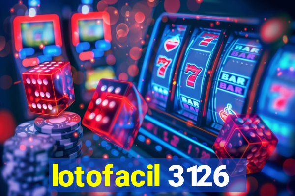 lotofacil 3126