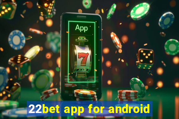 22bet app for android