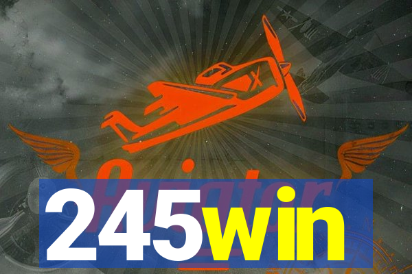 245win