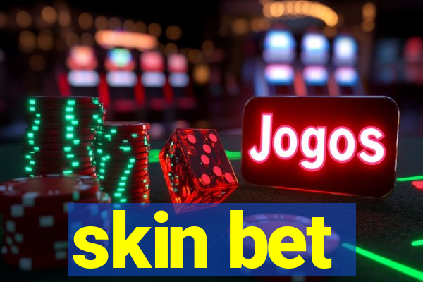 skin bet