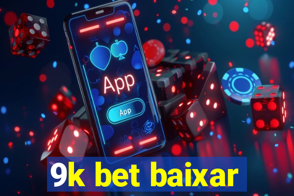 9k bet baixar