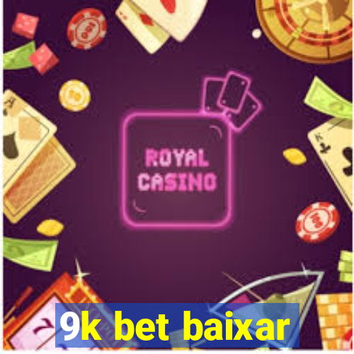 9k bet baixar